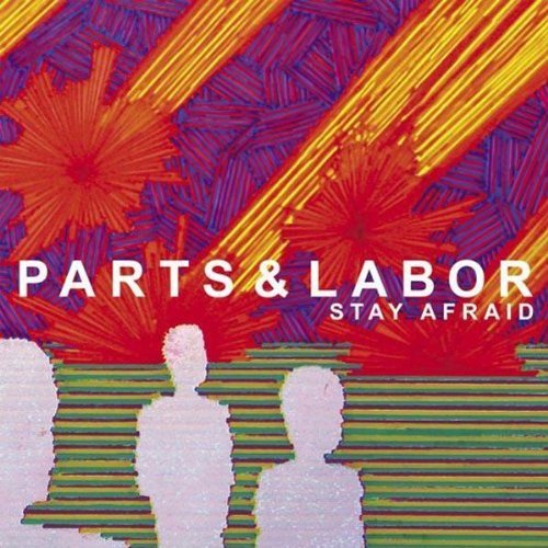 Parts & Labor/Stay Afraid