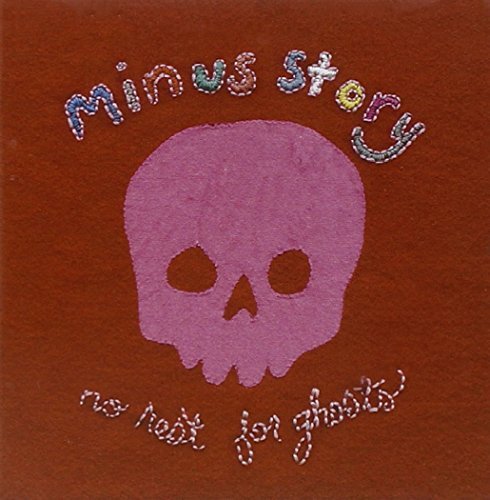 Minus Story/No Rest For Ghosts