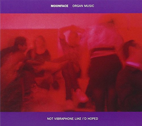 Moonface/Organ Music Not Vibraphone Lik