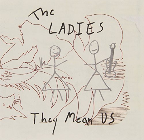 Ladies/They Mean Us