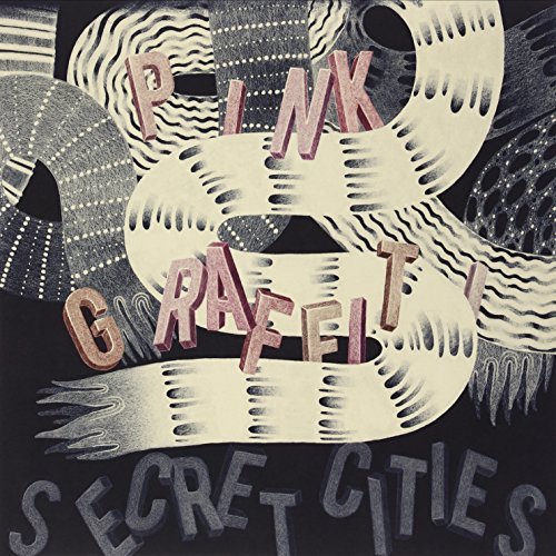 Secret Cities/Pink Graffiti