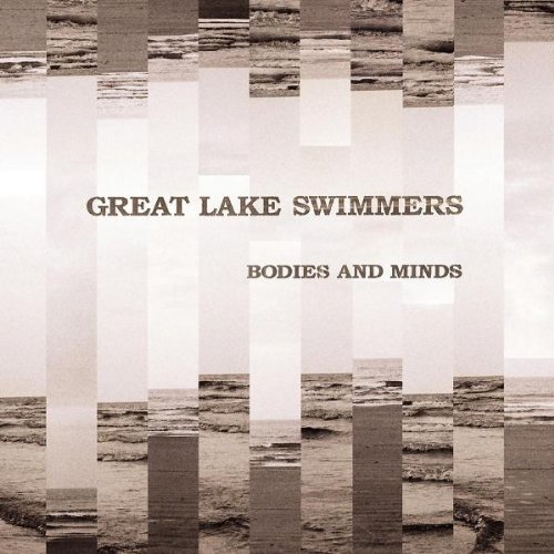 Great Lake Swimmers/Bodies & Mind