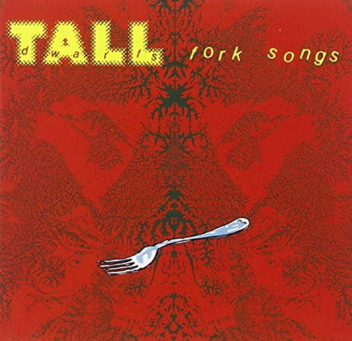 Tall Dwarfs/Fork Songs