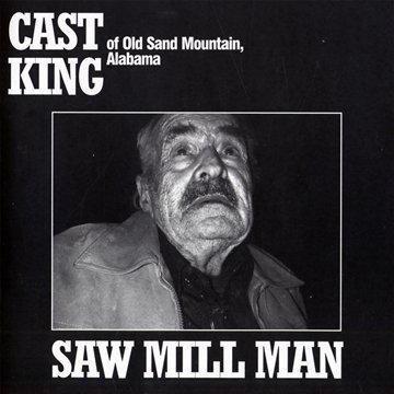 Cast King/Saw Mill Man