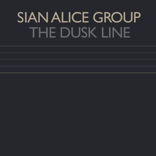 Sian Alice Group/Dusk Line Ep