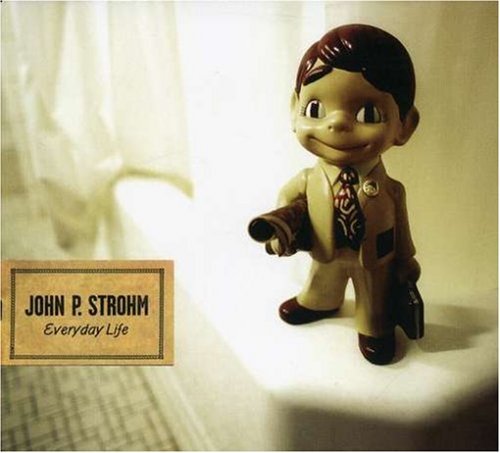 John Strohm Everyday Life 