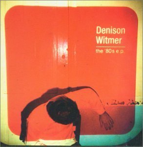 Denison Witmer/80's Ep