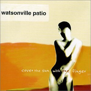 Watsonville Patio/Cover The Sun With One Finger