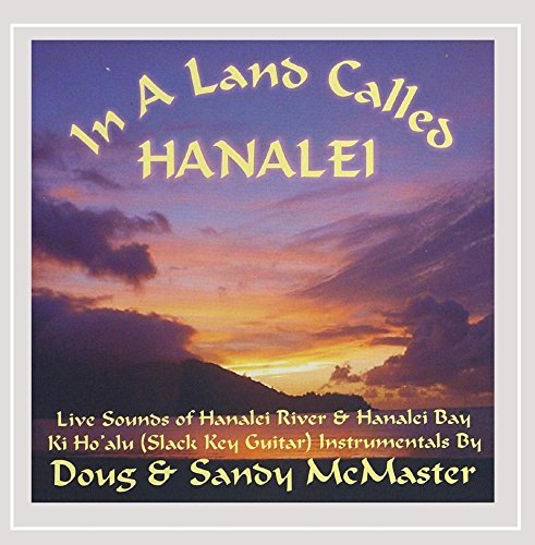 Doug & Sandy Mcmaster/In A Land Called Hanalei