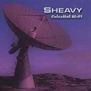 Sheavy/Celestial Hi-Fi