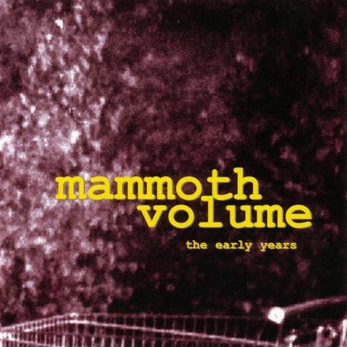 Mammoth Volume/Early Years
