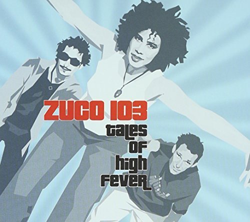 Zuco 103/Tales Of High Fever