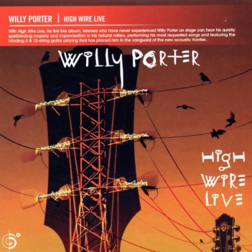 Willy Porter/High Wire Live