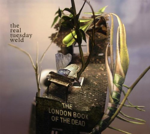 Real Tuesday Weld/London Book Of The Dead