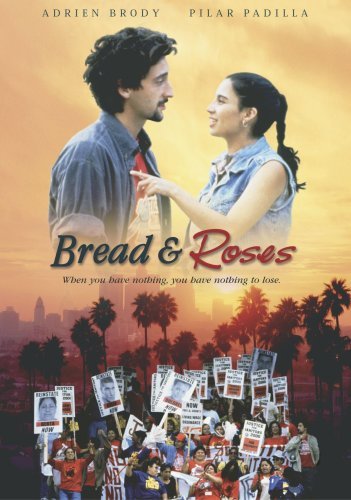 Bread & Roses/Padilla/Brody/Carrillo/Mcgee@R