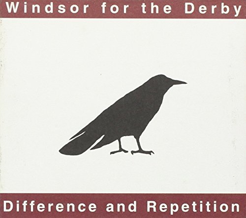 Windsor For The Derby Difference & Repetition 