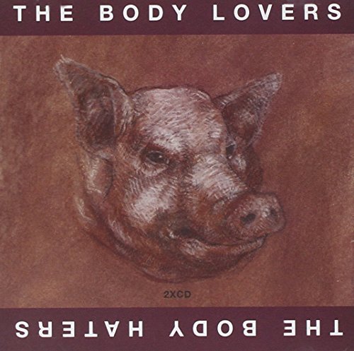 Body Lovers/Body Haters/Body Lovers/Body Haters@2 Cd
