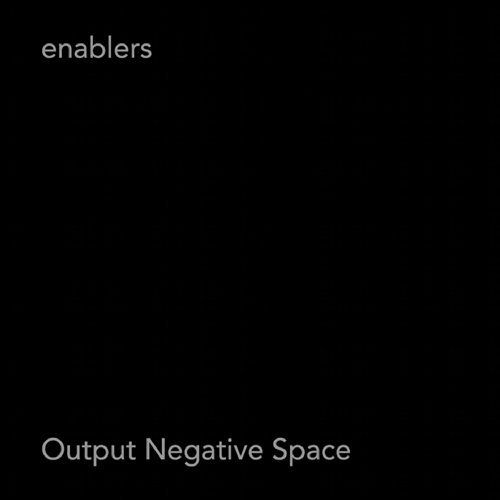 Enablers/Output Negative Space