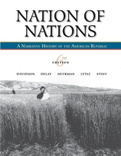 James West Davidson Nation Of Nations A Narrative History Of The American Republic 0 Edition; 