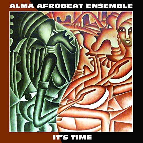 Alma Afrobeat/Its Time