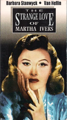 Strange Love Of Martha Ivers (/Stanwyck/Heflin/Scott/Douglas@Bw@Nr