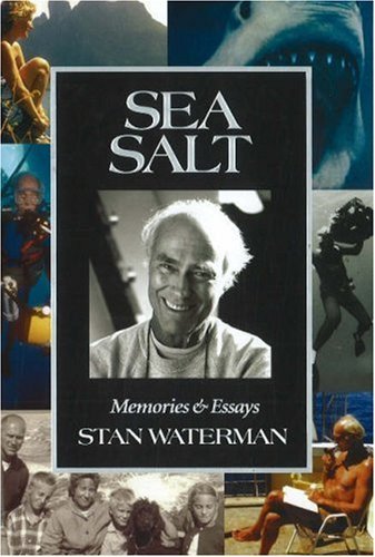 Stan Waterman Sea Salt Memories & Essays 