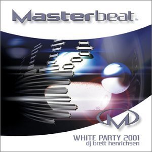 Dj Brett Henrichson/Masterbeat: White Party 2001