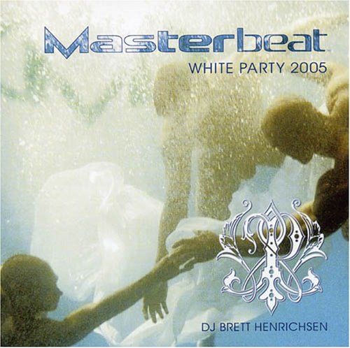 Masterbeat/White Party 2005