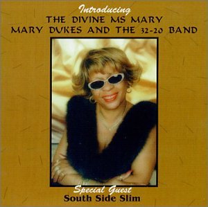 Mary & 32-20 Dukes Band/Introducing The Divine Ms. Mar