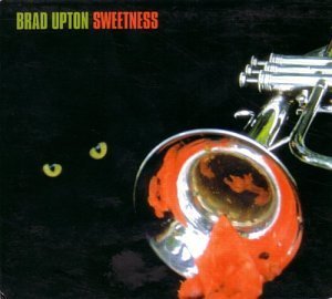 Brad Upton/Sweetness