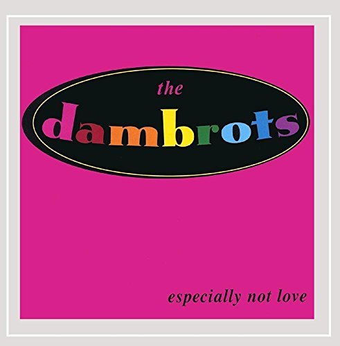 Dambrots/Especially Not Love