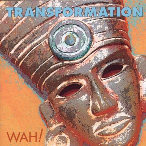 Wah!/Transformation