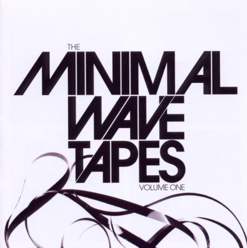 Minimal Wave Tapes/Minimal Wave Tapes
