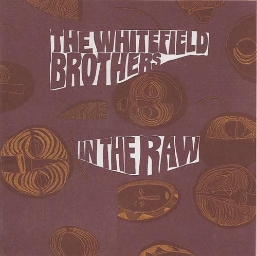 Whitefield Brothers/In The Raw@.