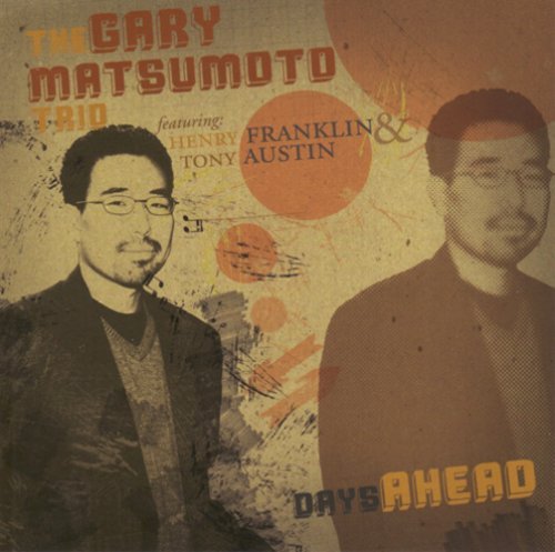 Gary Trio Matsumoto/Days Ahead