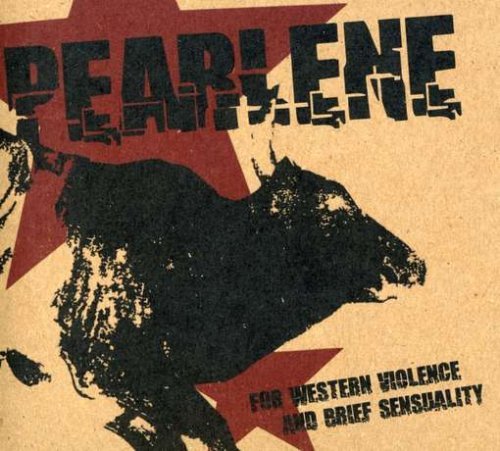 Pearlene/For Western Violence & Brief S