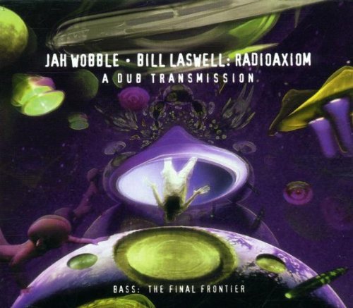 Laswell/Wobble/Radioaxiom-A Dub Transmission