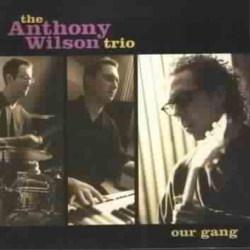 Anthony Trio Wilson/Our Gang