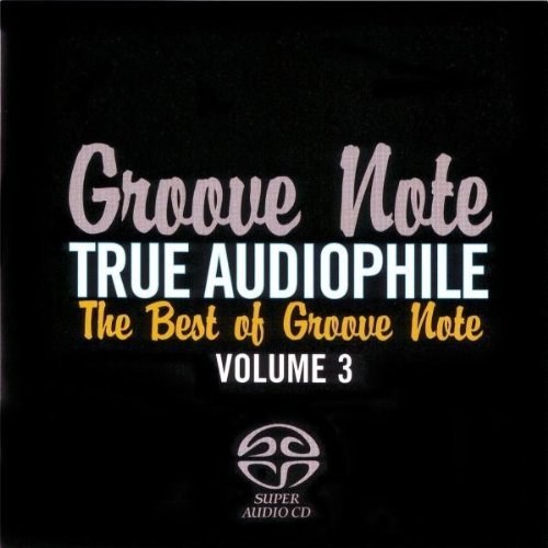 Groove Note/Vol. 3-True Audiophile: The Be@Sacd