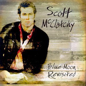 Scott Mcclatchy/Blue Moon Revisited