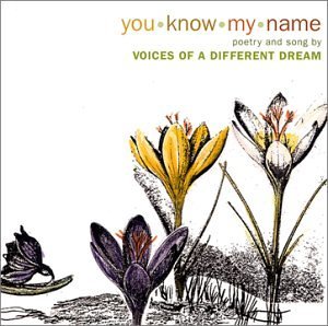 Voices Of A Different Dream/You Know My Name