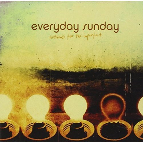 Everyday Sunday/Anthems For The Imperfect@Enhanced Cd