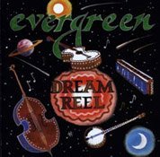 Evergreen/Dream Reel