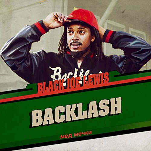 Black Joe Lewis & The Honeybears/Backlash