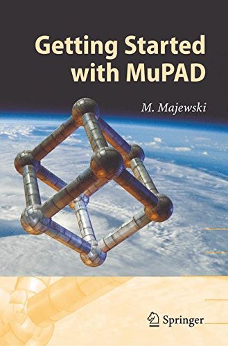 Miroslaw Majewski Getting Started With Mupad 2005 