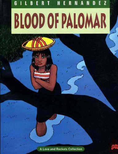 Gilbert Hernandez/Blood of Palomar