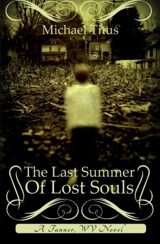 Michael Titus/The Last Summer of Lost Souls