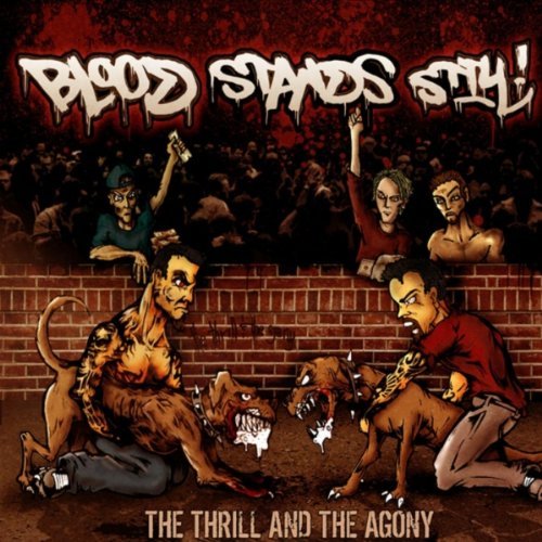 Blood Stands Still Thrill & The Agony Explicit Version 