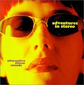 Adventures In Stereo/Alternative Stereo Sounds