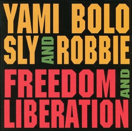 Bolo/Sly & Robbie/Freedom & Liberation@Hdcd